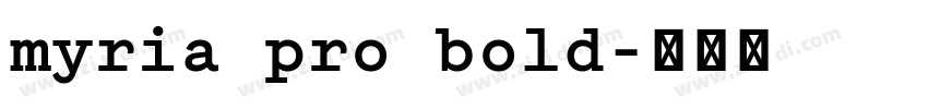 myria pro bold字体转换